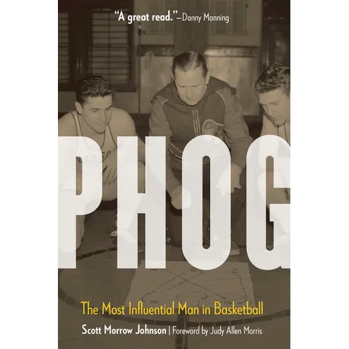 Phog: The Most Influential Man in Basketball