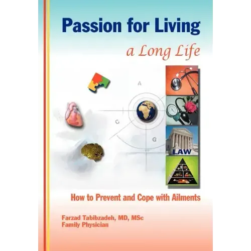Passion for Living a Long Life: How to Prevent and Cope with Ailments