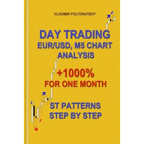Day Trading EUR/USD, M5 Chart Analysis +1000% for One Month ST Patterns Step by Step