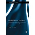 Late Neoclassical Economics: The restoration of theoretical humanism in contemporary economic theory