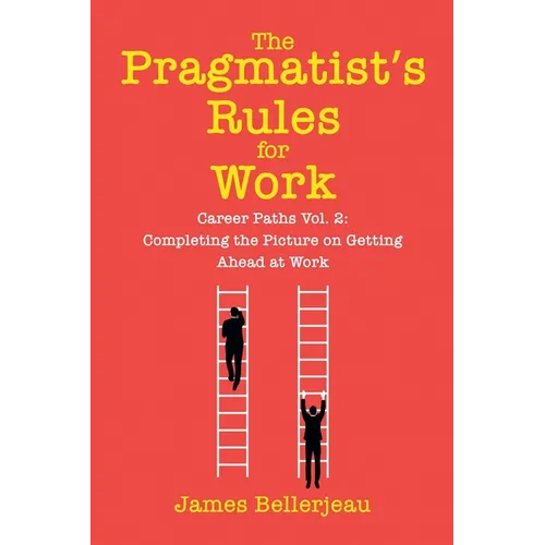 The Pragmatist's Rules for Work