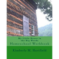 My Little House in the Big Woods: Homeschool Workbook