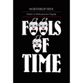 Fools of Time: Studies in Shakespearean Tragedy