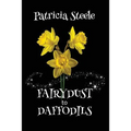 Fairydust to Daffodils: A Memoir: A child with Cystic Fibrosis and her mother's choices