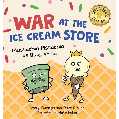 War at the Ice Cream Store (Collector's Edition): Mustachio Pistachio vs Bully Vanilli