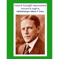 Natural Eyesight Improvement Discovered and Taught by Ophthalmologist William H. Bates: PAGE TWO - Better Eyesight Magazine (Black & White Edition)