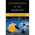 Technology at the Margins: How It Meets the Needs of Emerging Markets