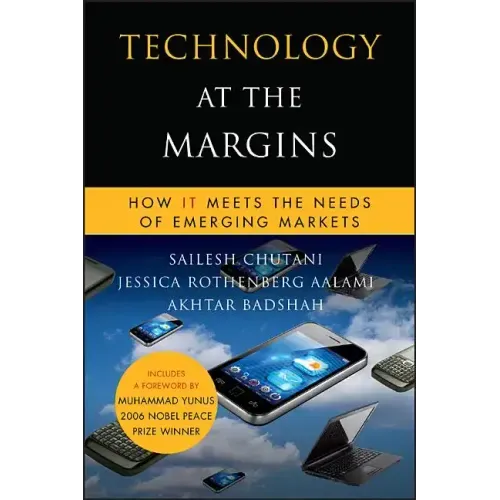 Technology at the Margins: How It Meets the Needs of Emerging Markets