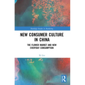New Consumer Culture in China: The Flower Market and New Everyday Consumption