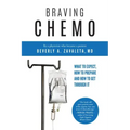 Braving Chemo: What to Expect, How to Prepare and How to Get Through It
