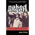 Naked Angels: The Lives and Literature of the Beat Generation