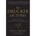 The Drucker Lectures: Essential Lessons on Management, Society and Economy