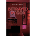 Betrayed By God