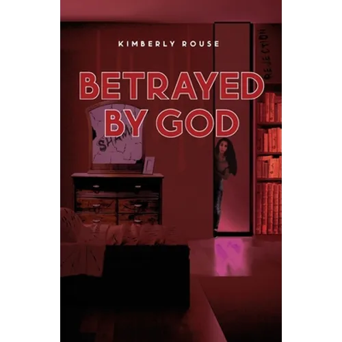 Betrayed By God