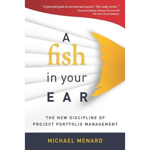 A Fish in Your Ear: The New Discipline of Project Portfolio Management