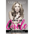 The Virtuous Circle: Restore Your Confidence, Bounce Back, and Emerge Stronger