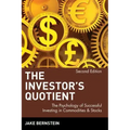 The Investor's Quotient: The Psychology of Successful Investing in Commodities & Stocks