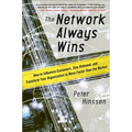 The Network Always Wins: How to Influence Customers, Stay Relevant, and Transform Your Organization to Move Faster Than the Market