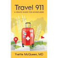 Travel 911: A Health Guide for Adventurers