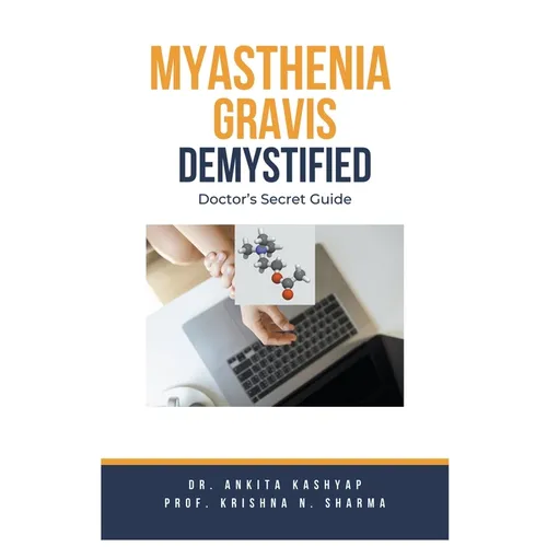 Myasthenia Gravis Demystified: Doctor's Secret Guide