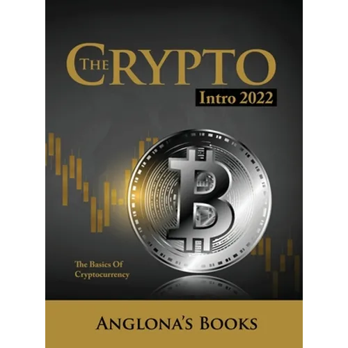 The Crypto Intro 2022: The Basics of Cryptocurrency