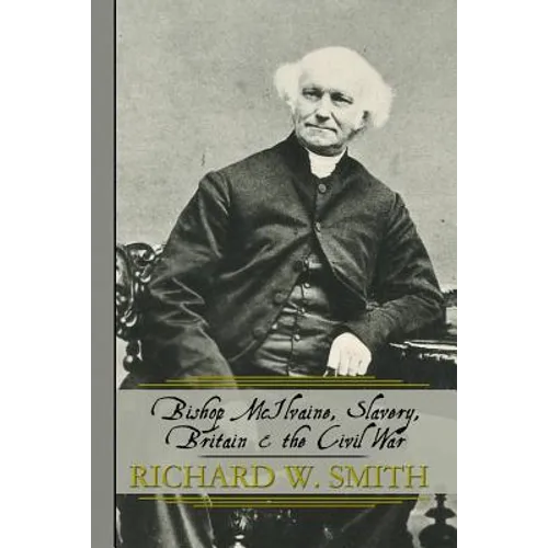 Bishop McIlvaine, Slavery, Britain & the Civil War