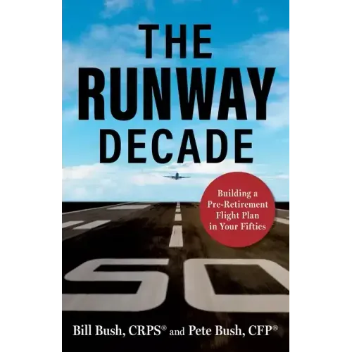 The Runway Decade: Building a Pre-Retirement Flight Plan in Your Fifties