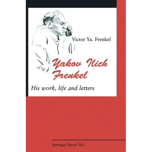 Yakov Ilich Frenkel: His Work, Life and Letters
