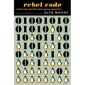 Rebel Code: Linux and the Open Source Revolution