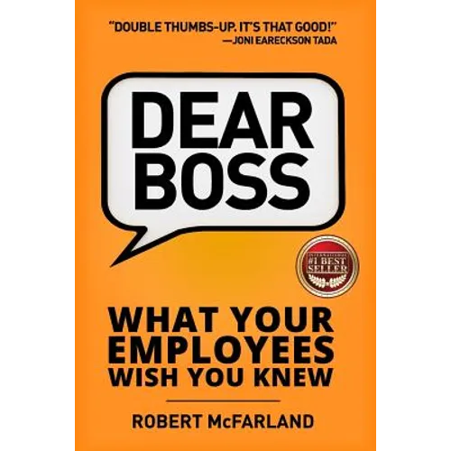 Dear Boss: What Your Employees Wish You Knew