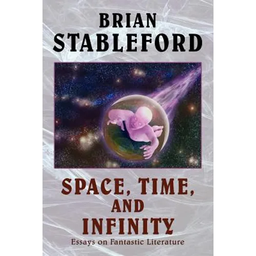 Space, Time, and Infinity: Essays on Fantastic Literature