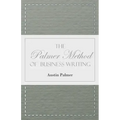 The Palmer Method of Business Writing;A Series of Self-teaching Lessons in Rapid, Plain, Unshaded, Coarse-pen, Muscular Movement Writing for Use in Al
