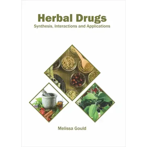 Herbal Drugs: Synthesis, Interactions and Applications