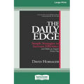 The Daily Edge: Simple Strategies to Increase Efficiency and Make an Impact Every Day [16 Pt Large Print Edition]