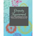 Property Management: Documentation and Communication Log
