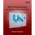 SAS Programming with Medicare Administrative Data