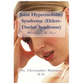 Joint Hypermobility Syndrome (Ehlers-Danlos): What Causes The Pain?