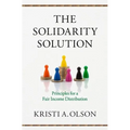 Solidarity Solution: Principles for a Fair Income Distribution