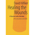 Healing the Wounds: 2nd Rev. Ed.
