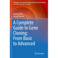 A Complete Guide to Gene Cloning: From Basic to Advanced