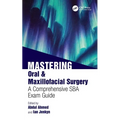 Mastering Oral & Maxillofacial Surgery: A Comprehensive SBA Exam Guide