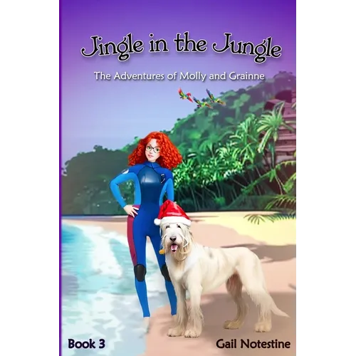 Jingle in the Jungle: A Molly and Grainne Story (Book 3)