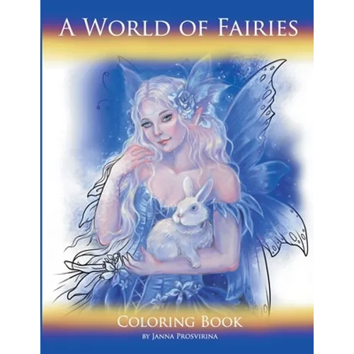 A World of Fairies: Coloring Book
