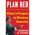 Plan Red: China's Project to Destroy America