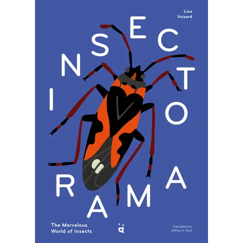Insectorama: The Marvelous World of Insects