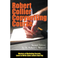 The Robert Collier Copywriting Course: Second Edition