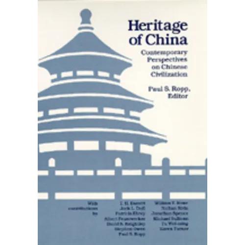Heritage of China: Contemporary Perspectives on Chinese Civilization