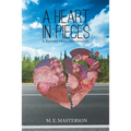 A Heart in Pieces: A Return from Devastation
