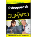 Osteoporosis for Dummies .