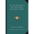 Key To The Rules Of The Stock Exchange (1902)